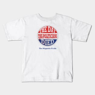 The Day the Politicians Died V2 Kids T-Shirt